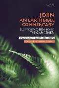 John: An Earth Bible Commentary: Supposing Him to Be the Gardener