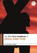 T&T Clark Handbook of Jesus and Film