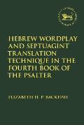 Hebrew Wordplay and Septuagint Translation Technique in the Fourth Book of the Psalter