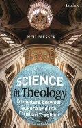 Science in Theology: Encounters Between Science and the Christian Tradition