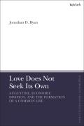 Love Does Not Seek Its Own: Augustine, Economic Division, and the Formation of a Common Life