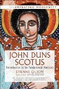 John Duns Scotus: Introduction to His Fundamental Positions