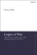 Logics of War: The Use of Force and the Problem of Mediation