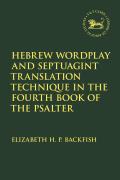 Hebrew Wordplay and Septuagint Translation Technique in the Fourth Book of the Psalter