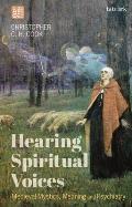 Hearing Spiritual Voices: Medieval Mystics, Meaning and Psychiatry