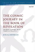 The Cosmic Journey in the Book of Revelation: Apocalyptic Cosmology and the Experience of Story-Space