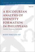 A Ricoeurian Analysis of Identity Formation in Philippians: Narrative, Testimony, Contestation