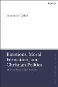 Emotions, Moral Formation, and Christian Politics: Rereading Karl Barth