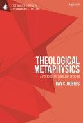 Theological Metaphysics: A Pentecostal Theology of Being