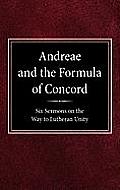 Andreae and the Formula of Concord: Six Sermons on the Way to Lutheran Unity