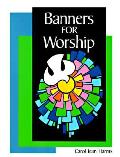 Banners For Worship