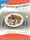 Unforgettable Edible Bible Crafts: 64 Pages Reproducible Patterns
