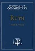 Ruth - Concordia Commentary