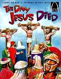 Day Jesus Died Matthew 2647 2766 Mark 1443 1547 Luke 2247 2356 & John 181 1942 for Children