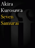 Seven Samurai & Other Screenplays
