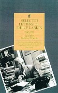 Selected Letters Of Philip Larkin 1940