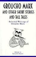 Groucho Marx & Other Short Stories &