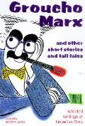 Groucho Marx & Other Short Stories & Tal