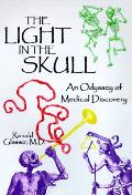 Light In The Skull An Odyssey Of Medical