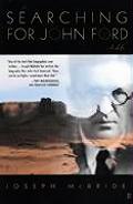 Searching for John Ford: A Life