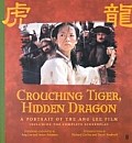 Crouching Tiger Hidden Dragon A Portrait of the Ang Lee Film