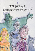 Ted Hughes Collected Plays For Children