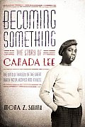 Becoming Something Canada Lee