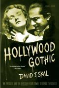Hollywood Gothic: The Tangled Web of Dracula from Novel to Stage to Screen