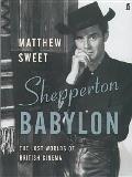 Shepperton Babylon The Lost Worlds of British Cinema