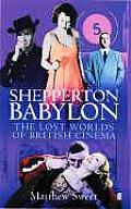 Shepperton Babylon the lost Worlds of British Cinema