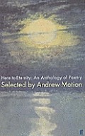 Here To Eternity An Anthology Of Poetry