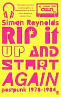 Rip It Up & Start Again Post Punk 78 84