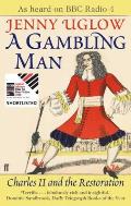 Gambling Man Charles II & the Restoration