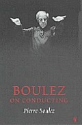 Boulez On Conducting