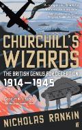 Churchills Wizards the British Genius for Deception 1914 1945