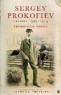 Sergey Prokofiev Diaries 1907 1914 Prodigious Youth