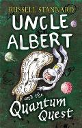 Uncle Albert & The Quantum Quest