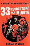 33 Revolutions Per Minute A History Of Protest Songs A History of Protest Songs from Billie Holiday to Green Day