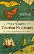 Venetian Navigators The Voyages of the Zen Brothers to the Far North Andrea Di Robilant