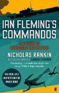 Ian Flemings Commandos The Story of 30 Assault Unit in WWII