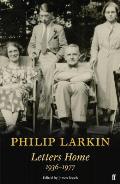 Philip Larkin Letters Home 1936 1977
