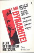 I Am Dynamite A Life of Friedrich Nietzsche