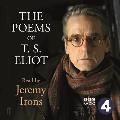 The Poems of T.S. Eliot Read by Jeremy Irons