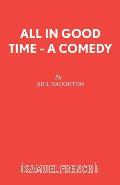 All In Good Time - A Comedy