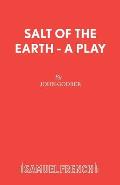 Salt Of The Earth - A Play