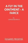A Fly in the Ointment - A Farce
