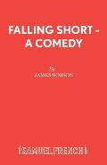 Falling Short - A Comedy