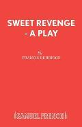 Sweet Revenge - A Play
