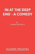 In at the Deep End - A Comedy