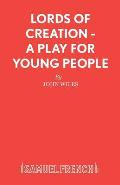 Lords of Creation - A Play for young people